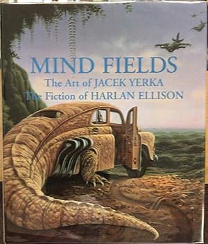 Seller image for Mind Fields : The Art of Jacek Yerka, The Fiction of Harlan Ellison SIGNED for sale by DreamHaven Books