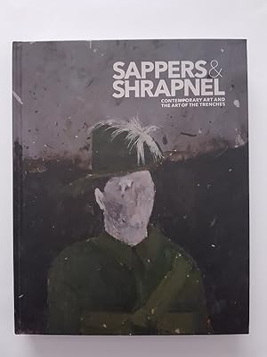 Sappers & Shrapnel : Contemporary Art and the Art of the Trenches