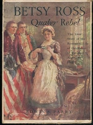 Immagine del venditore per Betsy Ross: Quaker Rebel venduto da Lavendier Books