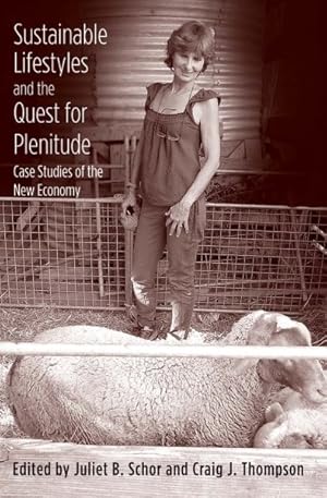 Immagine del venditore per Sustainable Lifestyles and the Quest for Plenitude : Case Studies of the New Economy venduto da GreatBookPrices
