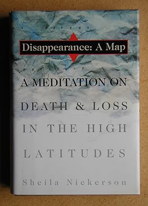 Disappearance: A Map. A Meditation on Death and Loss in the High Latitudes.