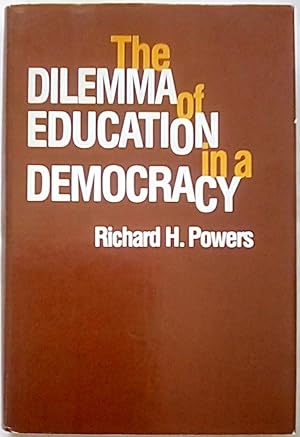 The Dilemma of Education in a Democracy