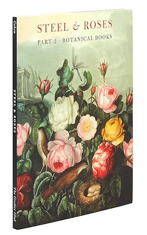 Seller image for Steel & Roses. American Prints in the Hersh Cohen Collection & Botanical Books in the Fern Cohen Collection. for sale by John Windle Antiquarian Bookseller, ABAA