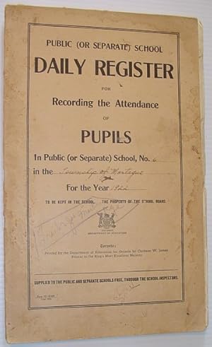 Public (Or Separate) School Daily Register for Recording the Attendance of Pupils in Public (or S...