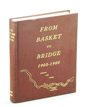 From Basket to Bridge 1905-1980: White Bear, Kyle, Matador and District [Saskatchewan Local History]