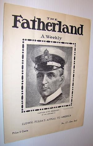 Seller image for The Fatherland - Fair Play for Germany and Austria-Hungary, December 2nd, 1914 - Cover Illustration of Captain Otto Weddigen of the Submarine U-9 for sale by RareNonFiction, IOBA