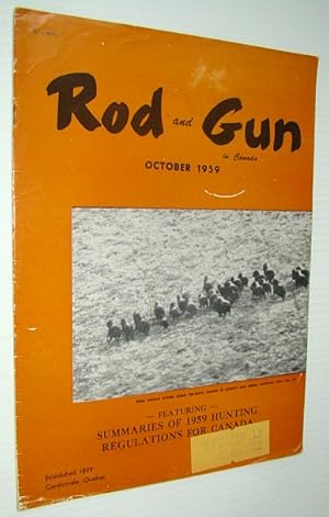 Seller image for Rod & Gun in Canada Magazine, October 1959 - Summaries of 1959 Hunting Regulations for Canada for sale by RareNonFiction, IOBA