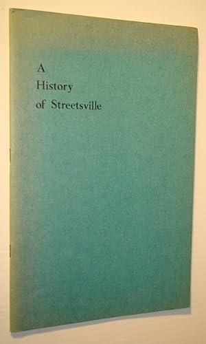 Seller image for A History of Streetsville (Ontario) for sale by RareNonFiction, IOBA