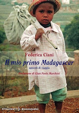 Bild des Verkufers fr Il Mio Primo Madagascar. Appunti di viaggio zum Verkauf von Libro Co. Italia Srl