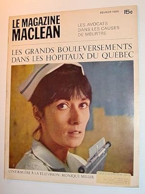 Le Magazine Maclean, Fevrier 1965 *LES GRANDS BOULEVERSEMENTS DANS LES HOPITAUX DU QUEBEC*