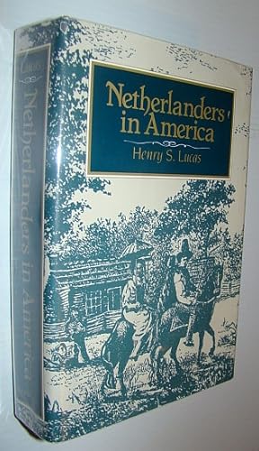 Bild des Verkufers fr Netherlanders in America: Dutch Immigration to the United States and Canada, 1789-1950 zum Verkauf von RareNonFiction, IOBA