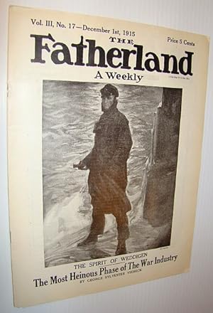 Seller image for The Fatherland - Fair Play for Germany and Austria-Hungary, December 1st, 1915 - for sale by RareNonFiction, IOBA