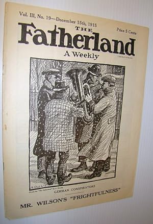 Seller image for The Fatherland - Fair Play for Germany and Austria-Hungary, December 15th, 1915 for sale by RareNonFiction, IOBA