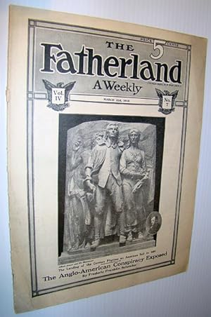 Seller image for The Fatherland - Fair Play for Germany and Austria-Hungary, March 22nd, 1916 - The Great Conspiracy Exposed for sale by RareNonFiction, IOBA