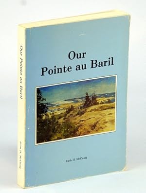 Immagine del venditore per Our Pointe Au Baril venduto da RareNonFiction, IOBA