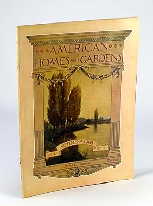 Bild des Verkufers fr American Homes and Gardens Magazine, September (Sept.) 1908, Volume V, No. 9 - The House of A.C. Bartlett, Esq., Lake Geneva, Wisconsin zum Verkauf von RareNonFiction, IOBA