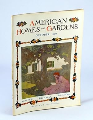 Bild des Verkufers fr American Homes and Gardens Magazine, October (Oct.) 1909, Volume VI, No. 10 - "Willow Brook House," the Estate of Francis E. Bond, Esq. zum Verkauf von RareNonFiction, IOBA