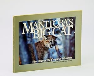 Seller image for Manitoba's Big Cat - The Story of the Cougar in Manitoba for sale by RareNonFiction, IOBA