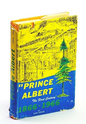Seller image for Prince Albert: The First Century 1866-1966 for sale by RareNonFiction, IOBA