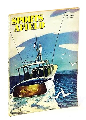 Sports Afield Magazine, July 1946, Vol. 116, No. 1: Clyde Morton, Great Master of the Field Trials