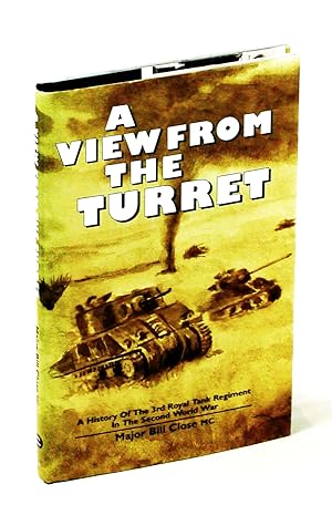 Bild des Verkufers fr A View From The Turret: A History of the 3rd Royal Tank Regiment in the Second World War zum Verkauf von RareNonFiction, IOBA