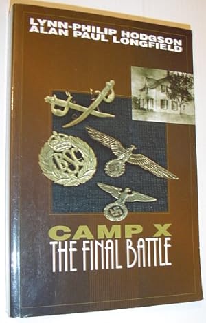 Bild des Verkufers fr Camp X: The Final Battle zum Verkauf von RareNonFiction, IOBA