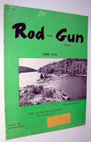 Bild des Verkufers fr Rod & Gun in Canada Magazine, June 1959: The Canadian Knife zum Verkauf von RareNonFiction, IOBA