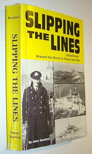 Immagine del venditore per Slipping the Lines: Adventures Around the World in Peace and War venduto da RareNonFiction, IOBA