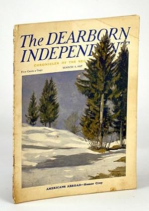 Bild des Verkufers fr The Dearborn Independent (Magazine) - Chronicler of the Neglected Truth, March (Mar.) 5, 1927 - Intimate Glimpses of Elbert Hubbard zum Verkauf von RareNonFiction, IOBA