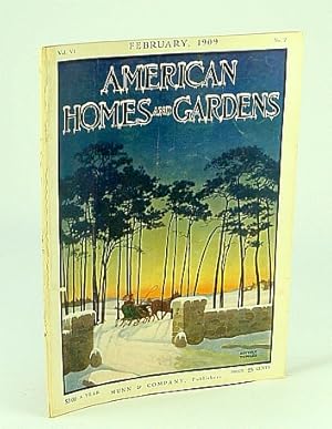Bild des Verkufers fr American Homes and Gardens Magazine, February (Feb.) 1909, Volume VI, No. 2 - The House of C.P. Searle, Esq., At Ipswich, Massachusetts zum Verkauf von RareNonFiction, IOBA