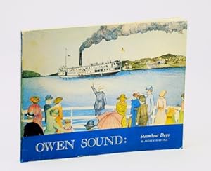 Seller image for Owen Sound: Steamboat Days for sale by RareNonFiction, IOBA