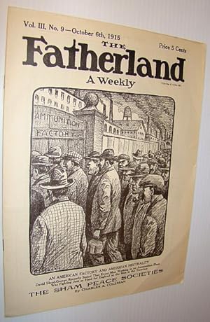 Imagen del vendedor de The Fatherland - Fair Play for Germany and Austria-Hungary, October 6th, 1915 - The Sham Peace Societies/The Future of the Submarine, By Aleister Crowley/The War of 1920 (continued) a la venta por RareNonFiction, IOBA