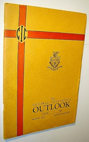 The Central Collegiate Outlook 1945 - Year Book (Yearbook): Of Central Collegiate, Moose Jaw, Sas...