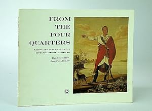 Seller image for From the Four Quarters: Native and European art in Ontario, 5000 BC to 1867 AD: March 30 - May 20, 1984 for sale by RareNonFiction, IOBA