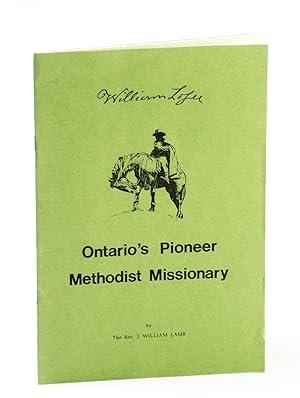 Seller image for William Losee: Ontario's Pioneer Methodist Missionary for sale by RareNonFiction, IOBA