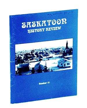 Seller image for Saskatoon History Review, Number 17 [Seventeen], 2003 for sale by RareNonFiction, IOBA