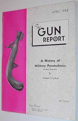 The Gun Report Magazine - April 1968