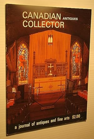 Canadian Antiques Collector - A Journal of Antiques and Fine Arts: July/August 1973, Volume 8, Nu...