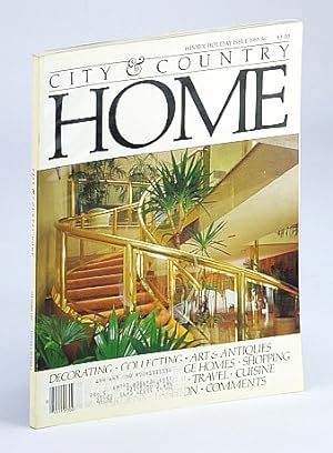City and Country Home Magazine, December (Dec.) 1985 (Winter Holiday Issue 1985/86) - Burt Manion...