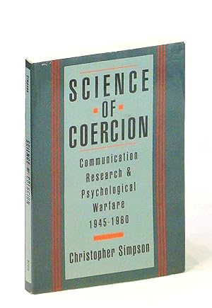 Image du vendeur pour Science of Coercion: Communication Research and Psychological Warfare, 1945-1960 mis en vente par RareNonFiction, IOBA