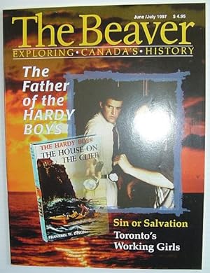 The Beaver - Canada's History Magazine - June/July 1997: Leslie McFarlane, Father of the Hardy Boys