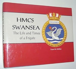 Image du vendeur pour HMCS Swansea : The Life and Times of a Frigate mis en vente par RareNonFiction, IOBA