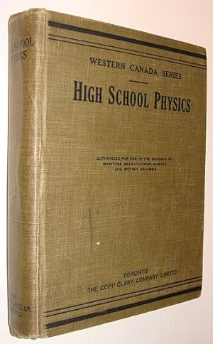 High School Physics - Western Canada Series: Authorized for Use in the Schools of Manitoba, Saska...