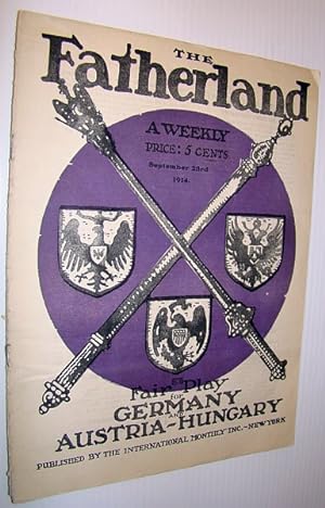 Imagen del vendedor de The Fatherland - Fair Play for Germany and Austria-Hungary, September 23rd, 1914 a la venta por RareNonFiction, IOBA
