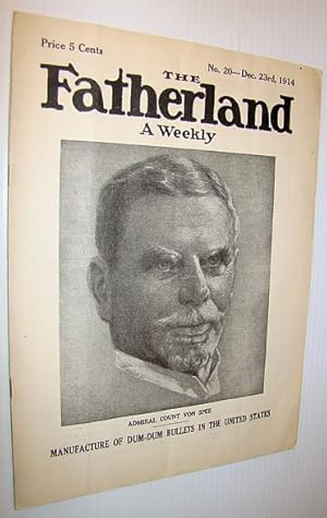 Seller image for The Fatherland - Fair Play for Germany and Austria-Hungary, December 23rd, 1914 - Cover Illustration of Admiral Count Von Spee for sale by RareNonFiction, IOBA