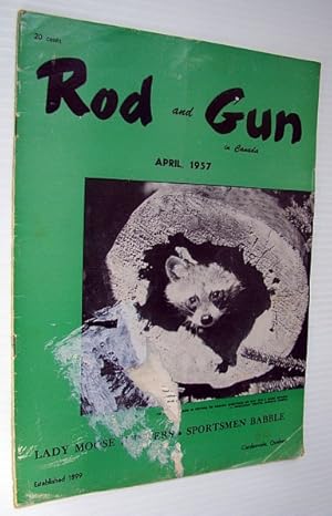 Imagen del vendedor de Rod & Gun in Canada Magazine, April 1957 - Lady Moose Hunters a la venta por RareNonFiction, IOBA