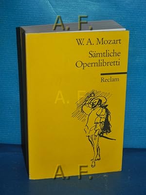 Image du vendeur pour Wolfgang Amadeus Mozart, smtliche Opernlibretti. Reclams Universal-Bibliothek Nr. 8659 mis en vente par Antiquarische Fundgrube e.U.