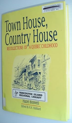 Seller image for Town House, Country House : Recollections of a Quebec Childhood for sale by RareNonFiction, IOBA