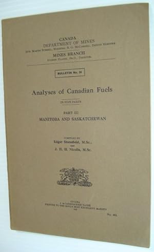 Seller image for Analyses of Canadian Fuels: Part III - Manitoba and Saskatchewan - Bulletin No. 24 for sale by RareNonFiction, IOBA
