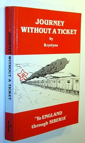 Seller image for Journey Without a Ticket - To England Through Siberia for sale by RareNonFiction, IOBA
